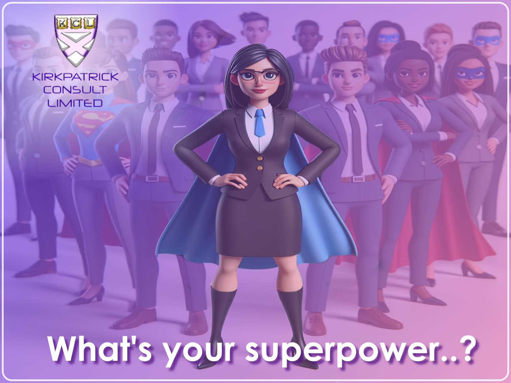 Kirkpatrick Consult Limited - Gallop Strengths - What Is Your Superpower?